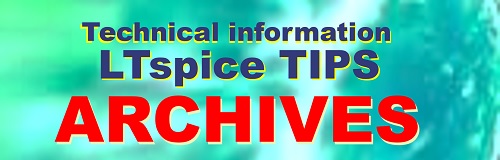 LTspiceTipsArchives LTspiceTipsArchives