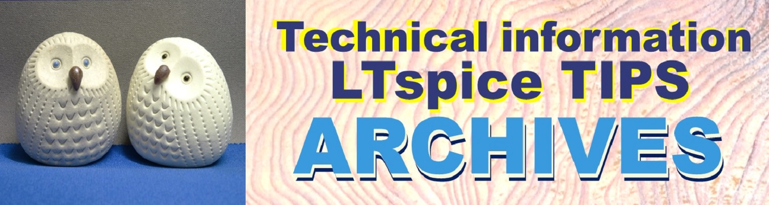 LTspiceTipsArchives LTspiceTipsArchives